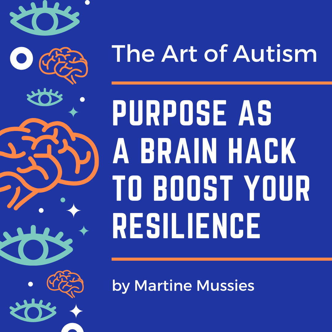 Purpose as a Brain Hack to boost your Resilience